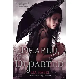 USED-Dearly, Departed: A Zombie Novel by Habel, Lia (Paperback)