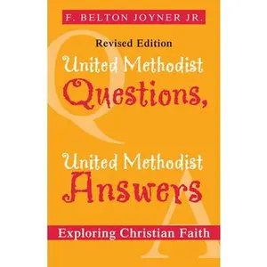 USED-United Methodist Questions, United Methodist Answers, Revised Edition: Exploring Christian Faith by Joyner, Belton (Paperback)