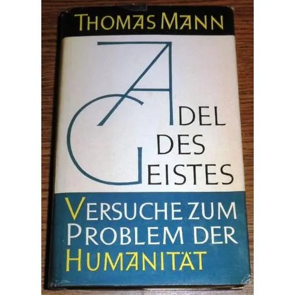 USED-Adel Des Geistes: Sechzehn Versuche Zum Problem Der Humanitat by Thomas Mann (Hardcover)