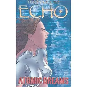 USED-Echo Volume 2: Atomic Dreams by Terry Moore (Paperback)