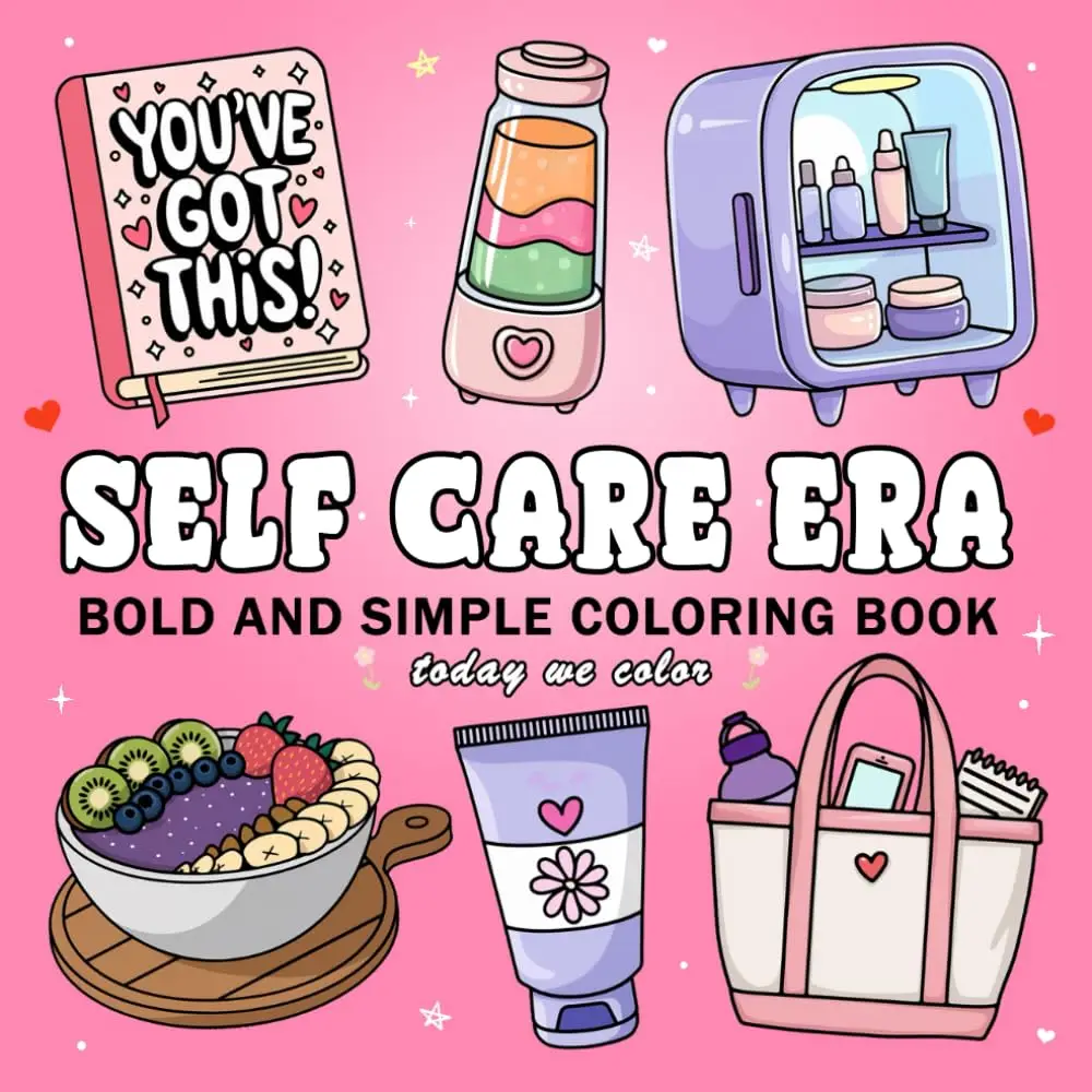 Color By Beauty Self Care Era Bold And Simple Coloring Book - Cozy Paperback for Relaxation and Self Love Designs