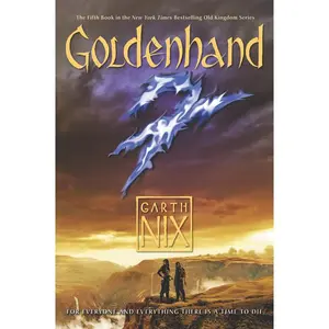 Goldenhand (Old Kingdom: Volume Number 5) by Garth Nix [Paperback Book]