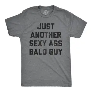 Mens Just Another Sexy Bald Guy T shirt Funny Sarcastic Hair Graphic Novelty Tee Mens Funny T Shirts Cool Vintage Fashion T-Shirt Gift Classic Menswear Funny Sarcastic Short Sleeve Novelty Tees for Guys Dark Grey