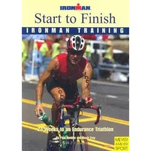 USED-Start to Finish Ironman Training 24 Weeks to an Endurance Triathlon by Paul Huddle (Paperback)