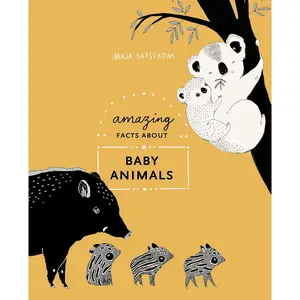 Amazing Facts About Baby Animals: An Illustrated Compendium Hardcover – September 10, 2019