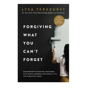 Forgiving What You Can't Forget: Discover How to Move On, Make Peace with Painful Memories, and Create a Life Thats Beautiful Again
