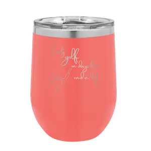 Personalized Days that end in Y Wine Cup - Coral