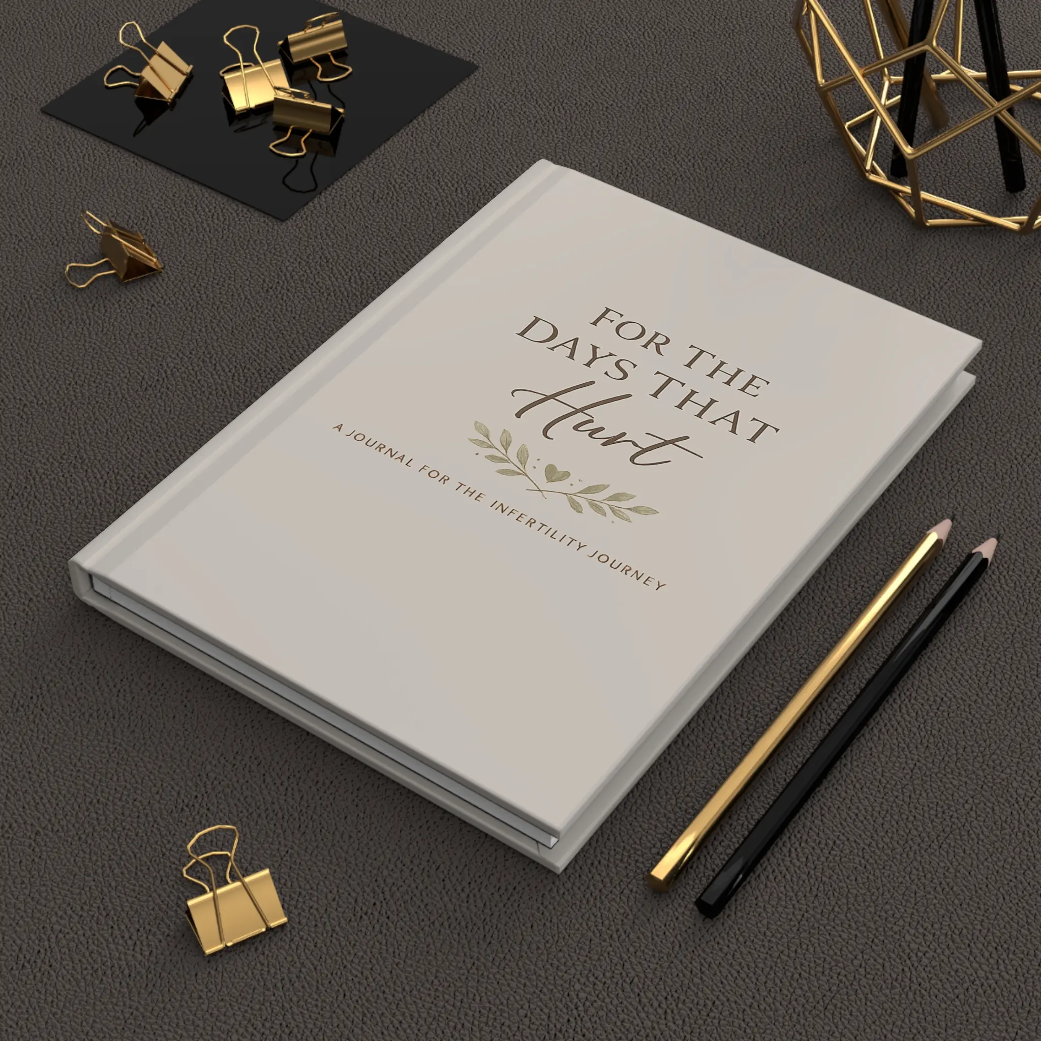 For The Days That Hurt Journal | Infertility, IVF & TTC Support Journal | Blank Reflection Notebook