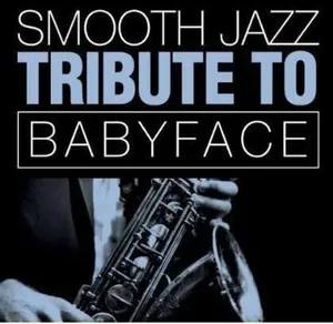The Smooth Jazz All Stars - Smooth Jazz Tribute Babyface  [COMPACT DISC - CD]