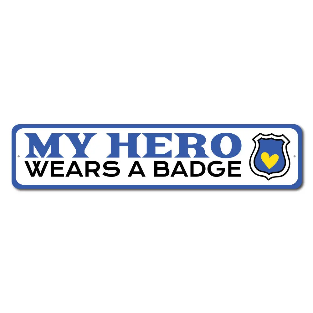 Police Hero Sign
