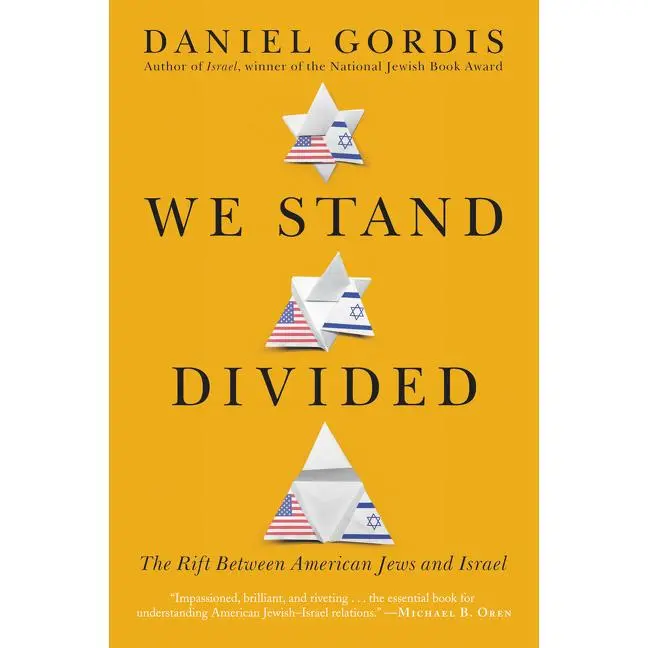 We Stand Divided: The Rift Between American Jews and Israel by Daniel Gordis [Paperback Book]