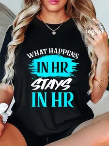 100% Cotton What Happen's In HR Stays In HR | Human Resources Department T-Shirt