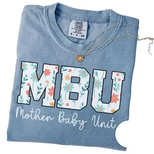Mother Baby Nurse Shirt, Postpartum Nurse Shirt, Nurse Practitioner T-Shirt, MBU Nurse Shirt, Nursery Nurse Gift Comfort Top Womenswear Fabric Fit Flat