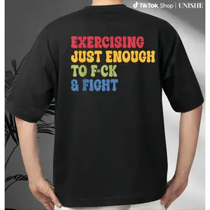 Funny Workout T-Shirt with Bold 'Exercising Just Enough to F*ck & Fight' Graphic – Perfect for Beach and Streetwear