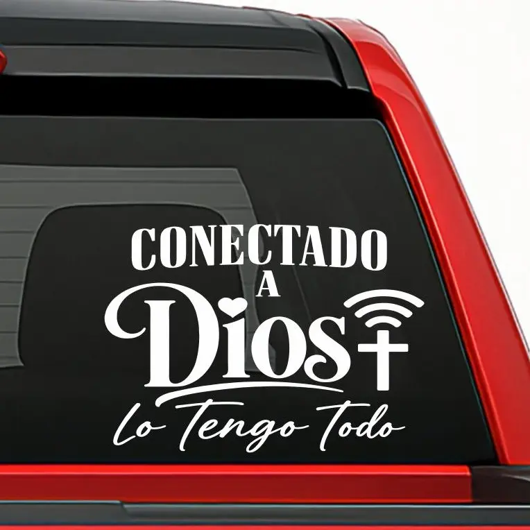 Conectado a Dios lo tengo todo Car Sticker  – Holographic Religious Faith Vinyl Decal