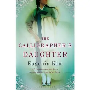 USED-The Calligrapher's Daughter by Eugenia Kim (Paperback)