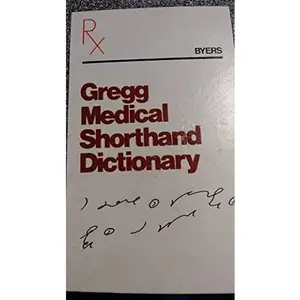 USED-Gregg Medical Shorthand Dictionary for Secretaries, Stenographers, Typists, and Students by Edward Elmer Byers (Hardcover)