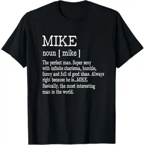 Summer t Shirts Adult Definition - First Name Mike Men T-Shirt Funny T-Shirt