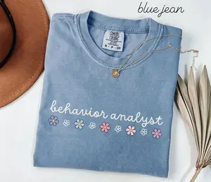 Behavior Analyst Comfort Colors Flower Shirt • BCBA Floral Work Tshirt • ABA Therapy tshirt • Board Certified Behavior Analyst Gifts Fabric Top Fit Medium
