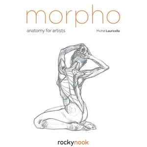 Morpho: Anatomy for Artists (Morpho: Anatomy for Artists, 1) Paperback – July 3, 2018