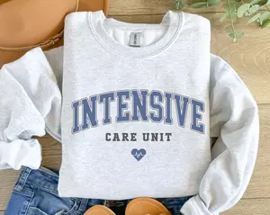Intensive Care Unit Nurse Sweatshirt / Short Sleeve T-SHIRT , Critical Care Nurse, Icu Crew Gift, ICU RN Appreciation Gift, Icu Nursing Shirts,