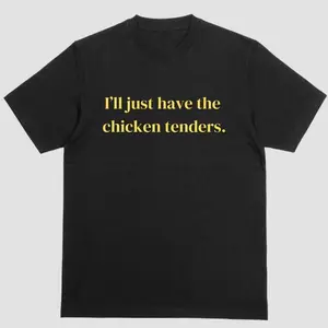 Short sleeve shirt, ILL JUST HAVE THE CHICKEN TENDERS Menswear Top