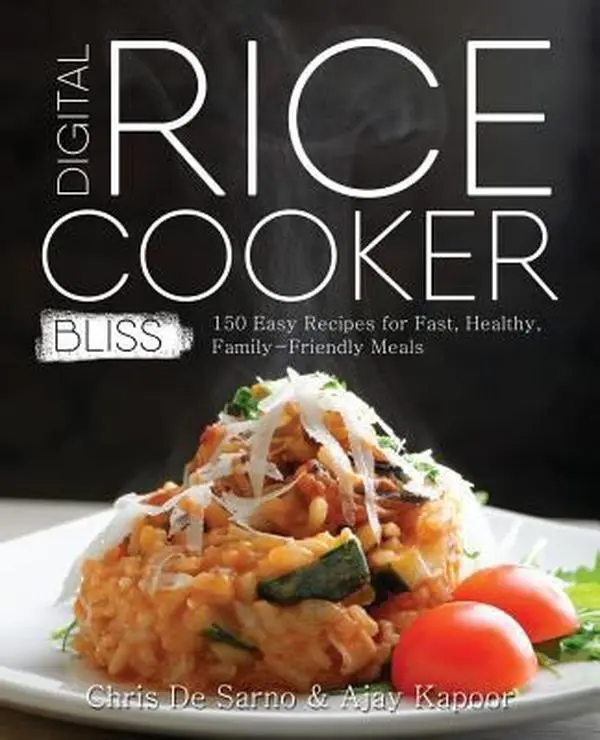 USED-Digital Rice Cooker Bliss: 150 Easy Recipes for Fast, Healthy, Family-Friendly Meals by Chris De Sarno (Paperback)