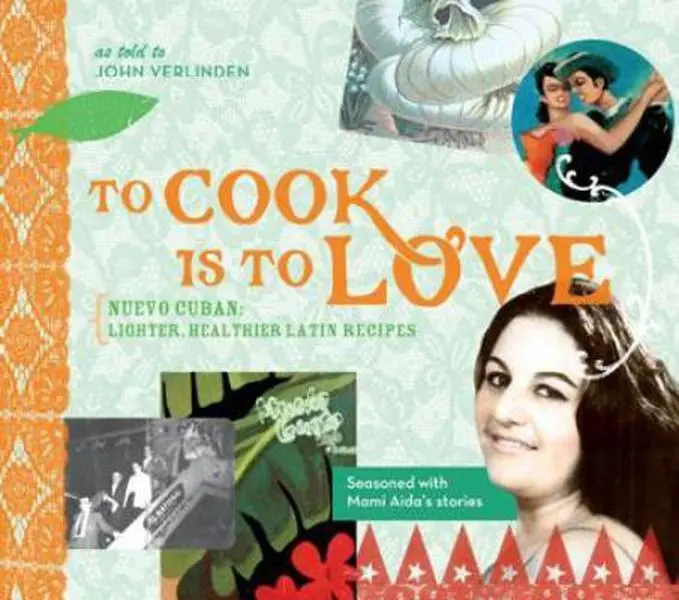 USED-To Cook Is to Love: Nuevo Cuban: Lighter, Healthier Latin Recipes by Verlinden, John (Paperback)
