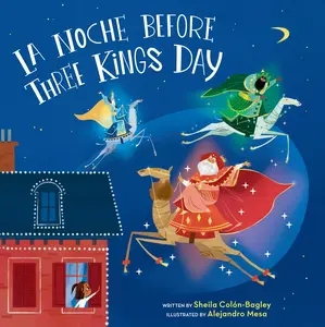 La Noche Before Three Kings Day by Sheila Colón-Bagley||Alejandro Mesa [Hardback Book]