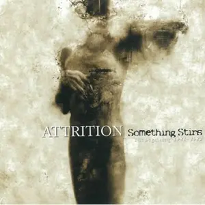 Attrition - Something Stirs: The Beginning 1981-83  [COMPACT DISC - CD]