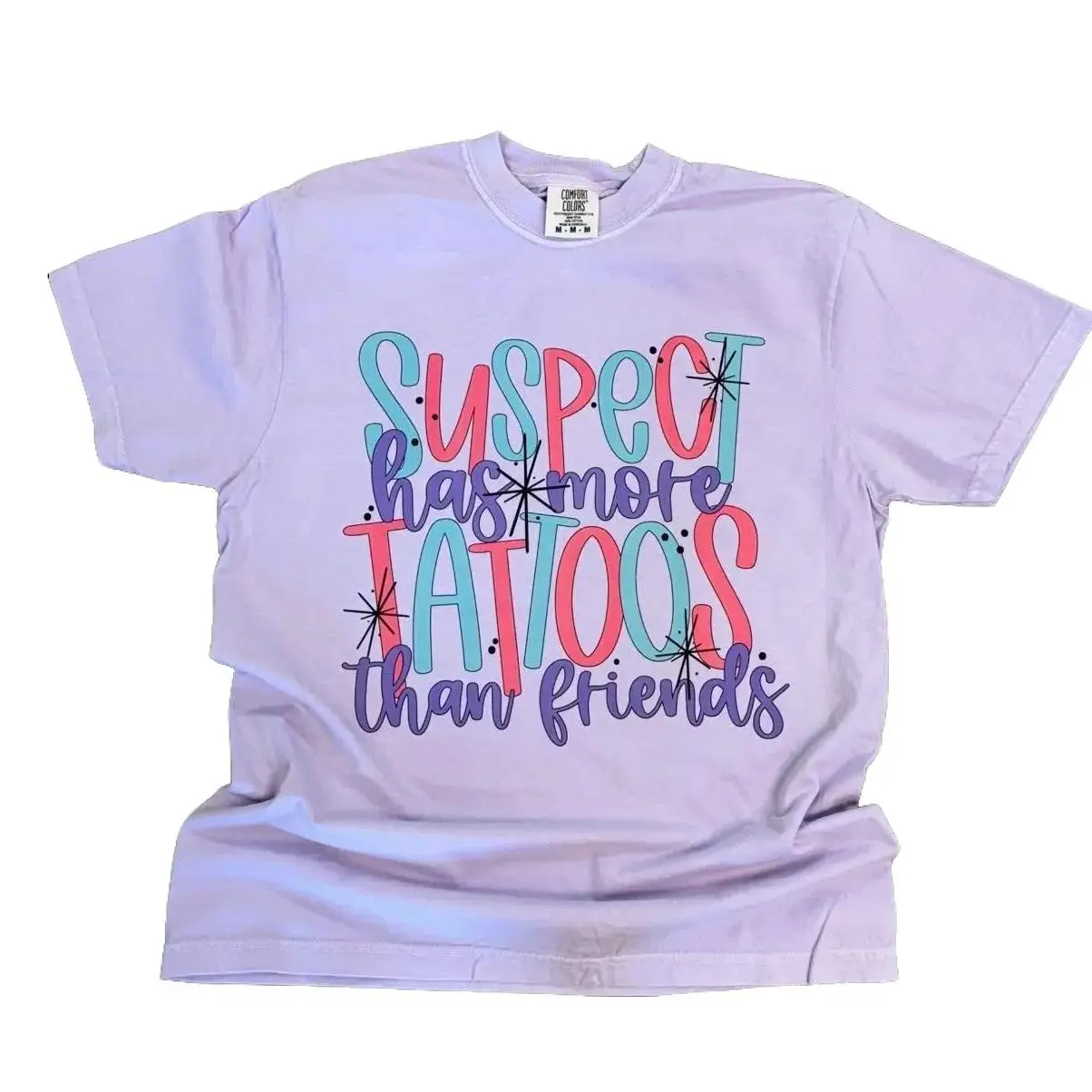 Suspect Has More Tattoos Than Friends Graphic T-Shirt on Comfort Colors
