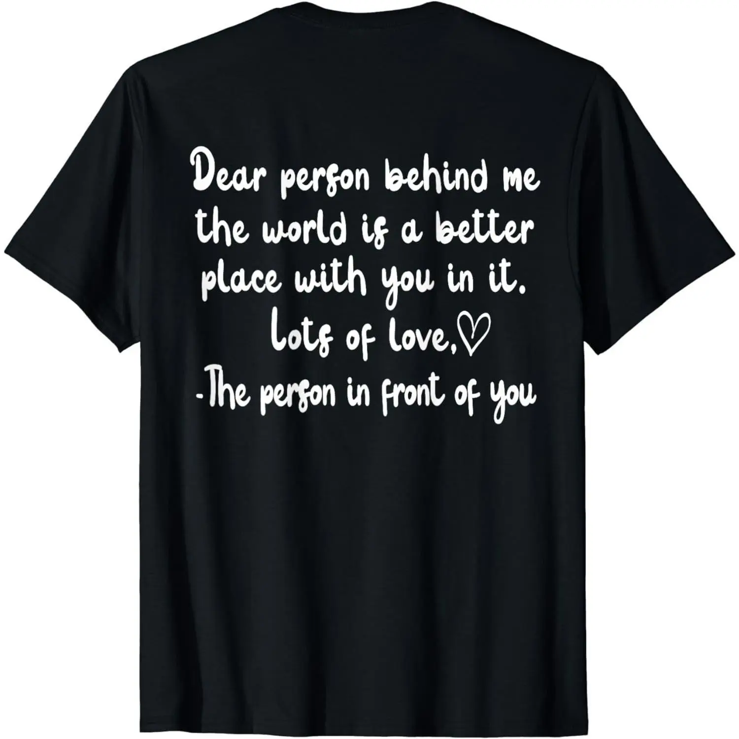 Short Sleeve To The Person Behind Me, Dear person behind Me You matter T-Shirt for Men