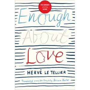 Enough about Love: A Novel by the Bestselling Author of the Anomaly - Paperback
