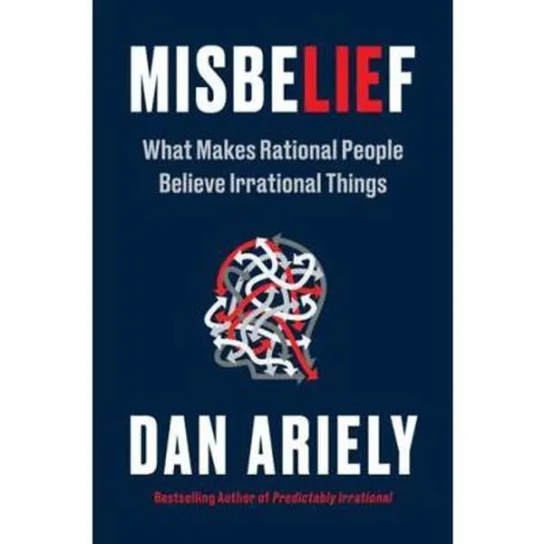 USED-Misbelief: What Makes Rational People Believe Irrational Things by Dan Ariely (Paperback)