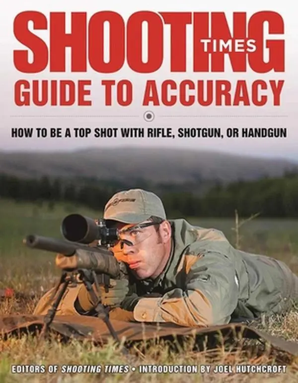 USED Book - Shooting Times Guide to Accuracy: How to Be a Top Shot with Rifle, Shotgun, or Handgun by Editors of Shooting Times (Paperback) - english