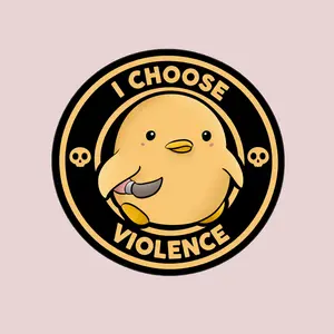 Cute Duck I Choose Violence Meme Sticker, Funny Kawaii Duck Dark Humor Sticker, Sarcastic Vinyl Decal