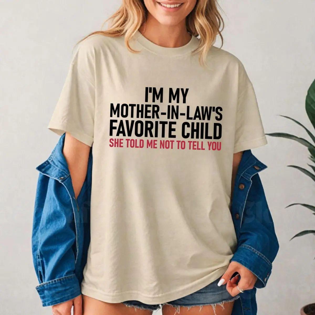 I'm My Mother In Law’S Favorite Child Shirt, Family Humor Tee, Sarcastic Graphic Tshirt, Gift For Daughter In Law Or Son In Law, Cute Joke Shirt, Unisex Sweater Pullover Tee