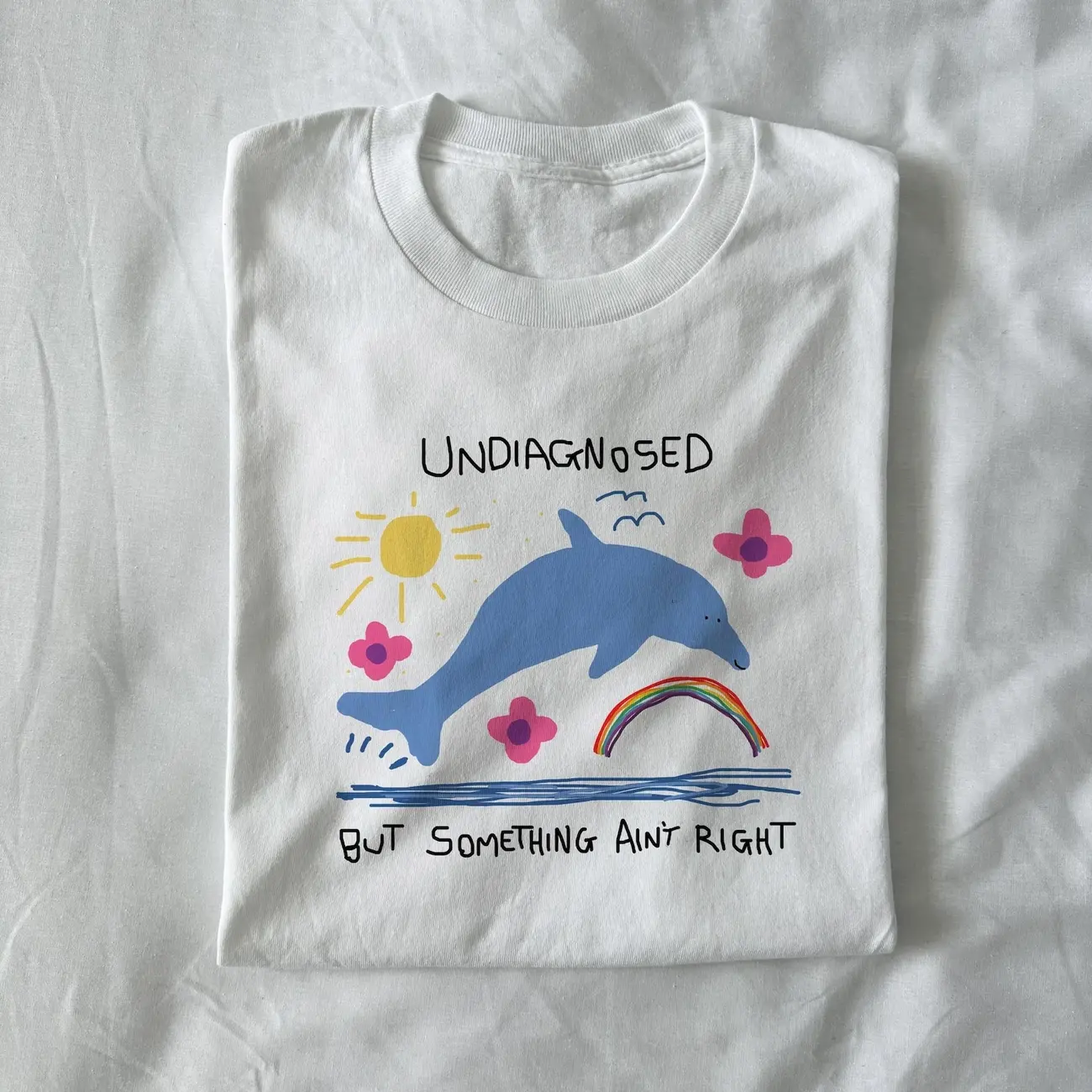 undiagnosed but something ain't right - silly t shirt, joke t shirt, meme t shirt, dolphin meme, dolphin t shirt, funny shirt F
