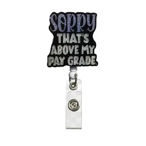 Sorry That's Above My Pay Grade Badge Reel