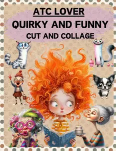 ATC Lover Quirky and Funny Cut and Collage Book: High Quality Illustrations Of Peoples, For Ephemera, Junk Journals, Mixed Media, Paper