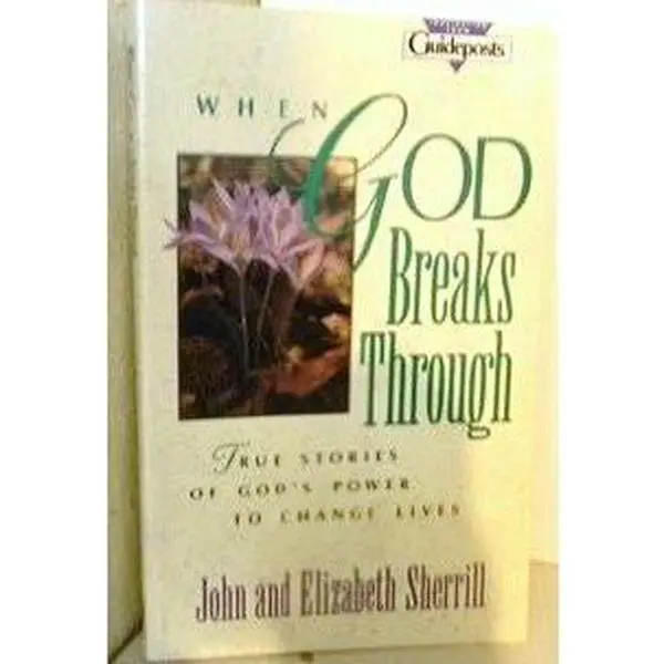 USED-When God Breaks Through by John Sherrill (Paperback)