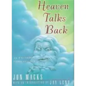 USED-Heaven Talks Back: An Uncommon Conversation by Jon Macks (Hardcover)