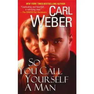 USED-So You Call Yourself A Man by Weber, Carl (Paperback)
