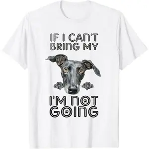 Lurcher If I Can't Bring My Dog I'm Not Going T-Shirt
