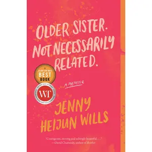 USED Book - Older Sister. Not Necessarily Related.: A Memoir by Heijun Wills, Jenny (Paperback) - english