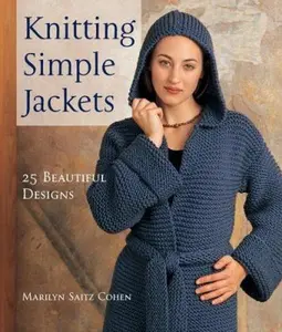 USED-Knitting Simple Jackets: 25 Beautiful Designs by Marilyn Cohen (Hardcover)