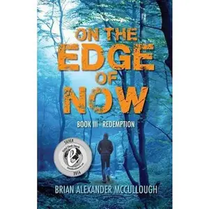 USED-On the Edge of Now: Book III -- Redemption by McCullough, Brian Alexander (Paperback)