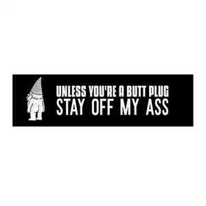 Stay Off My Ass | Funny Car Bumper Sticker - Butt Plug Humor, Hilarious Car Decal, Sarcastic Vehicle Decoration, Offensive Joke Automotive Accessory, Sassy