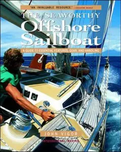 USED-The Seaworthy Offshore Sailboat: A Guide to Essential Features, Gear, and Handling by Vigor, John (Paperback)