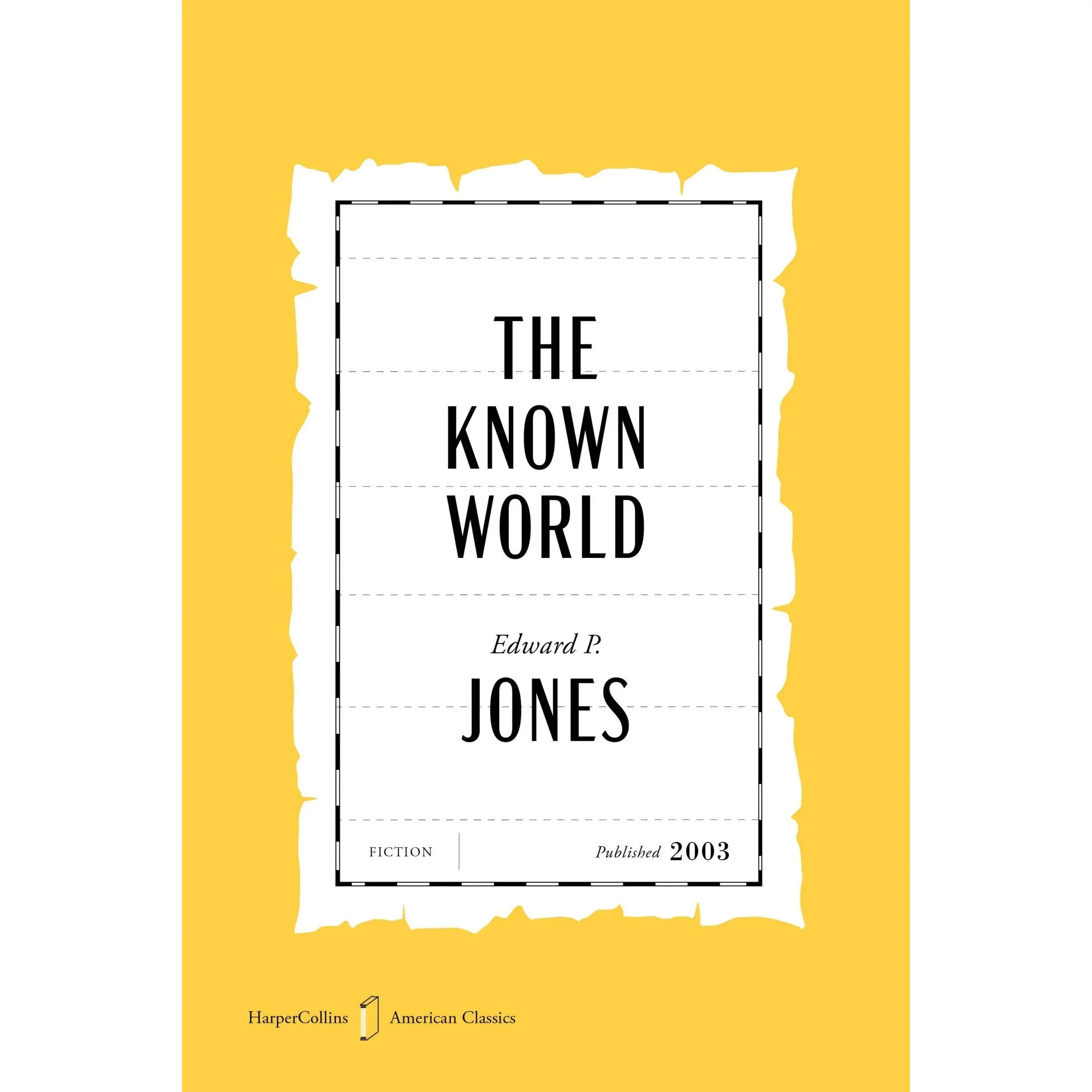 The Known World American Classics Edition: A Novel (HarperCollins American Classics) by Edward P. Jones [Paperback Book]